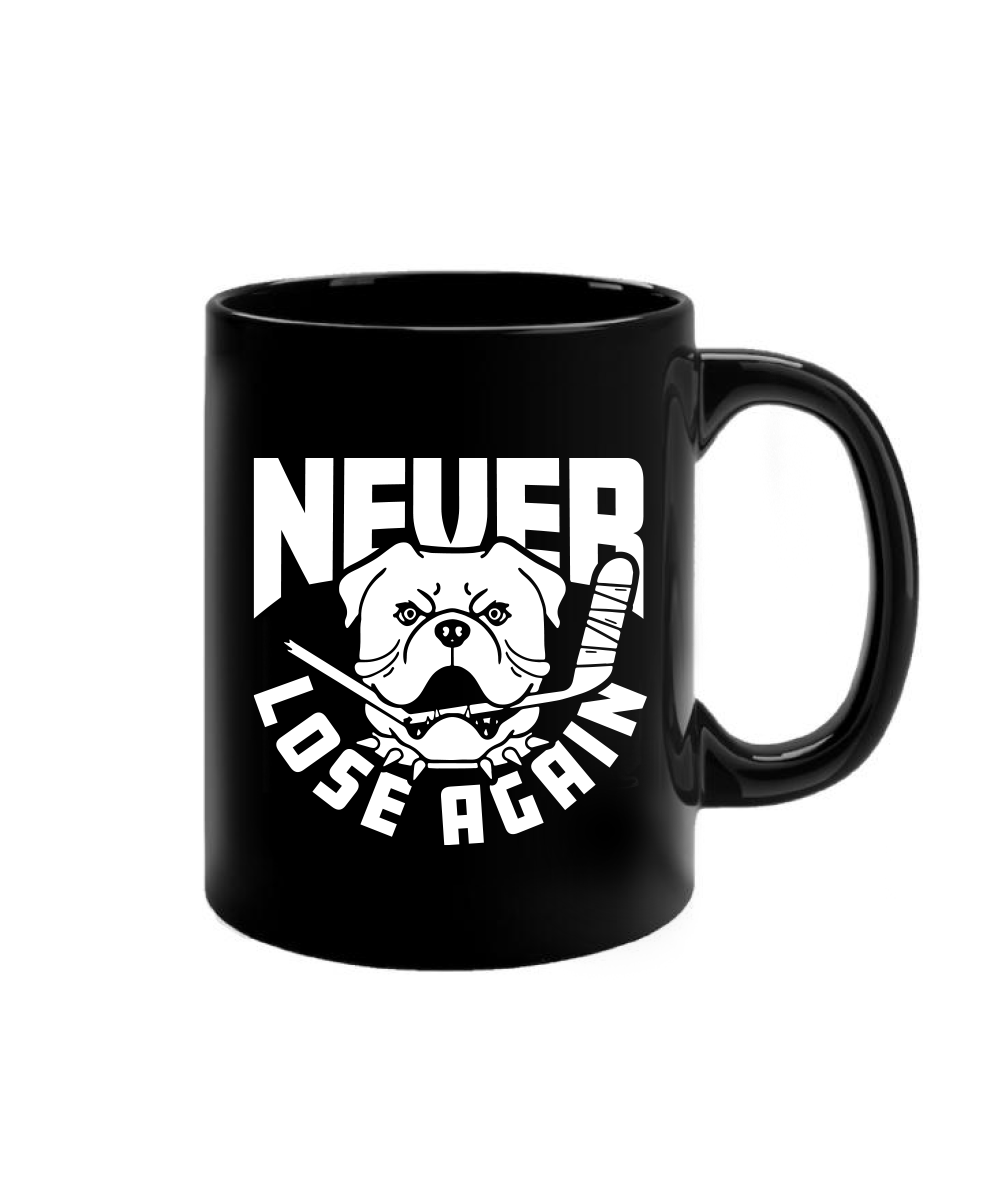 Never Lose Again Mug