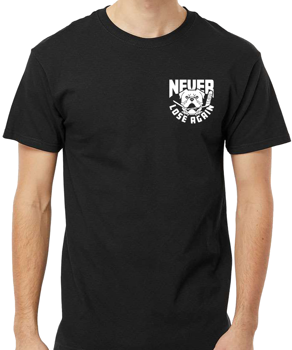 Never Lose Again T-Shirt