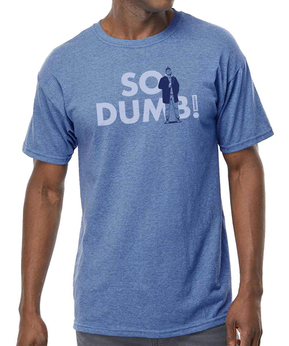 Shoresy So Dumb T-Shirt