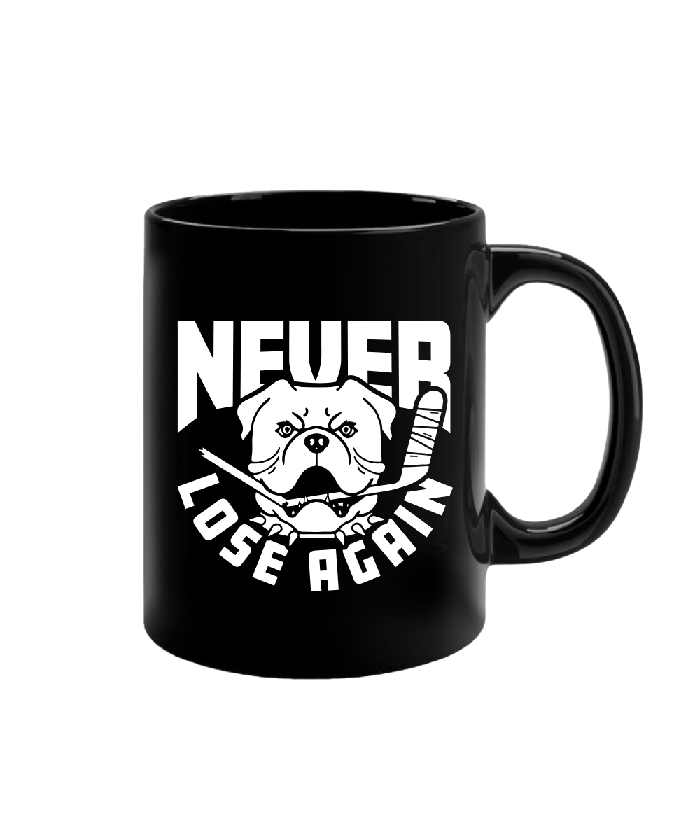 Never Lose Again Mug