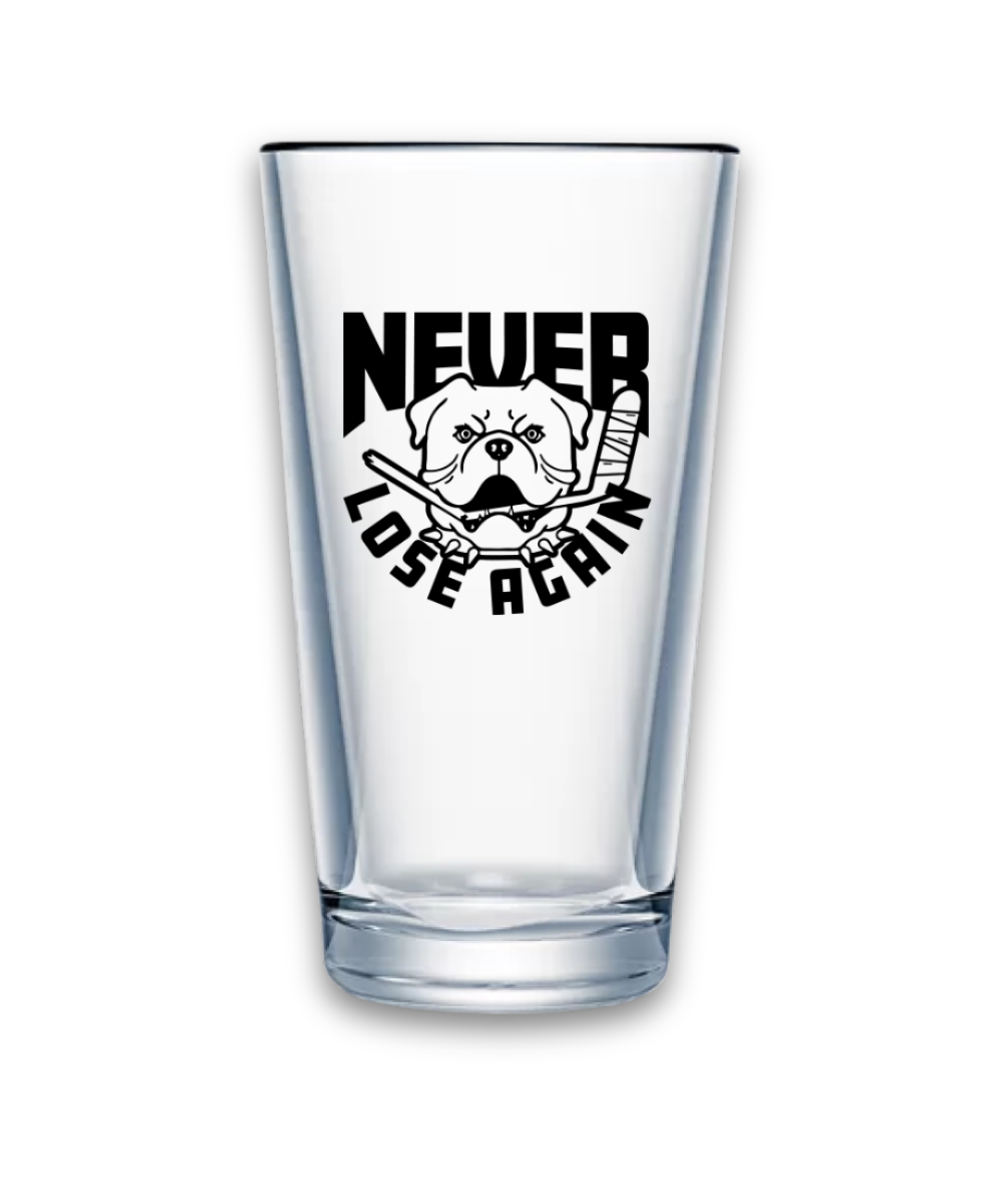Never Lose Again Pint Glass