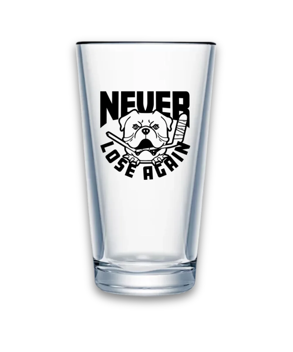 Never Lose Again Pint Glass