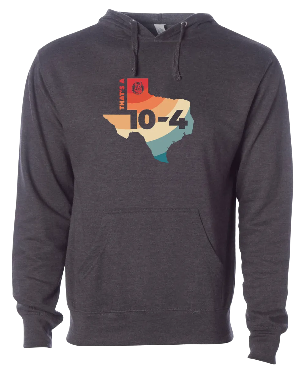 Texas Sized 10-4 Hoody